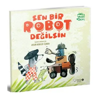 Sen Bir Robot Değilsin