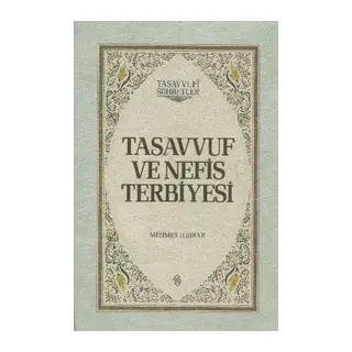 Tasvuf ve Nefis Terbiyesi (Ciltli)