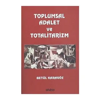 Toplumsal Adalet ve Totalitarizm