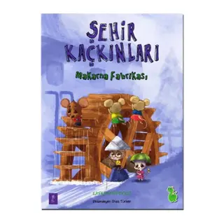 Şehir Kaçkınları - Makarna Fabrikası