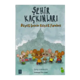 Şehir Kaçkınları 1 - Büyük Şehrin Küçük Fareleri
