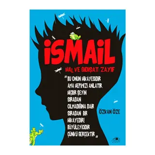 İsmail ''Hal Ve Gidişat- Zayıf''