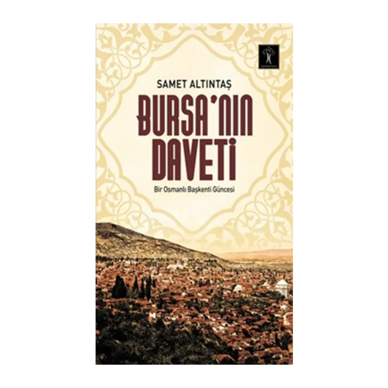 Bursa’nın Deti Bir Osmanlı Başkenti Güncesi