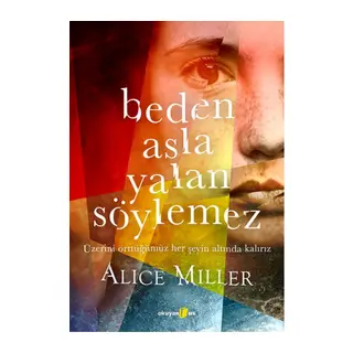Beden Asla Yalan Söylemez