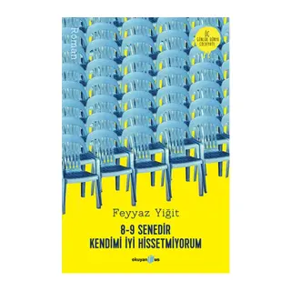 8-9 Senedir Kendimi İyi Hissetmiyorum