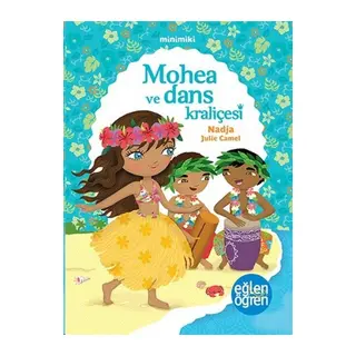 Minimiki 2 - Mohea ve Dans Kraliçesi