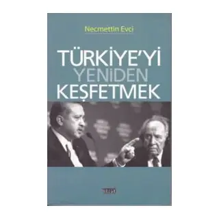 Türkiye'yi Yeniden Keşfetmek