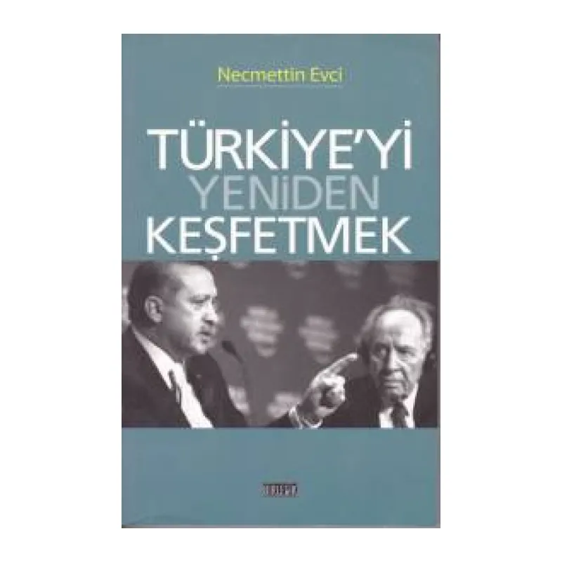Türkiye'yi Yeniden Keşfetmek