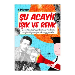 Şu Acayip Işık Ve Renk