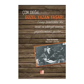 Çok Değil, Güzel Yazan Yaşar!