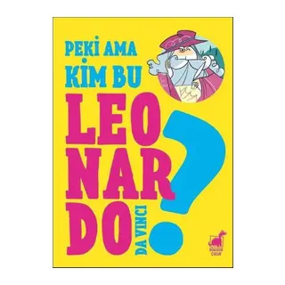 Peki Ama Kim Bu Leonardo Da Vinci?