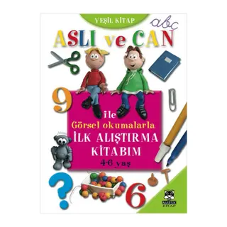 Aslı ve Can ile Görsel Okumalarla İlk Alıştırma Kitabım (Yeşil)