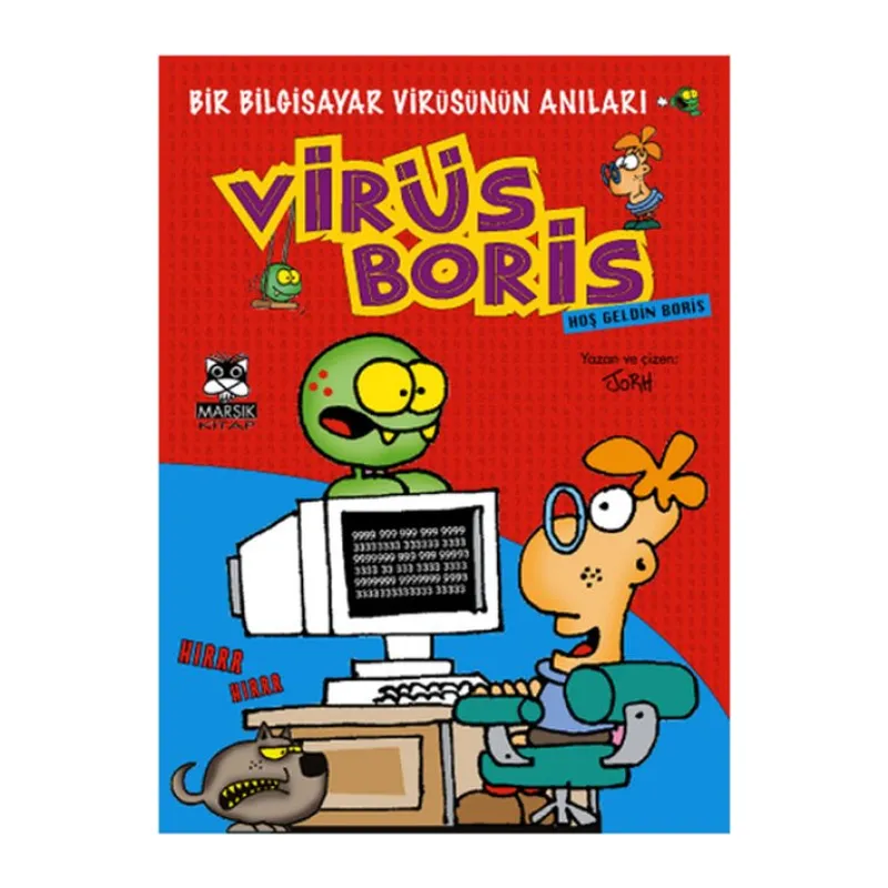 Hoş Geldin Boris Bir Biisayar Virüsünün Anıları / Virüs Boris