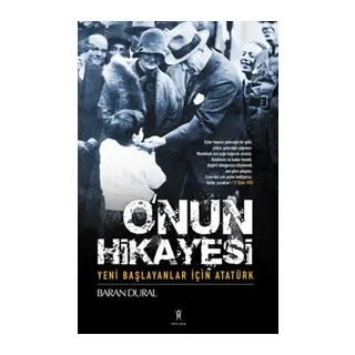 O'nun Hikayesi / Yeni Başlayanlar İçin Atatürk