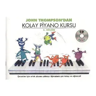 John Thompson'dan Kolay Piyano Kursu 3.Bölüm