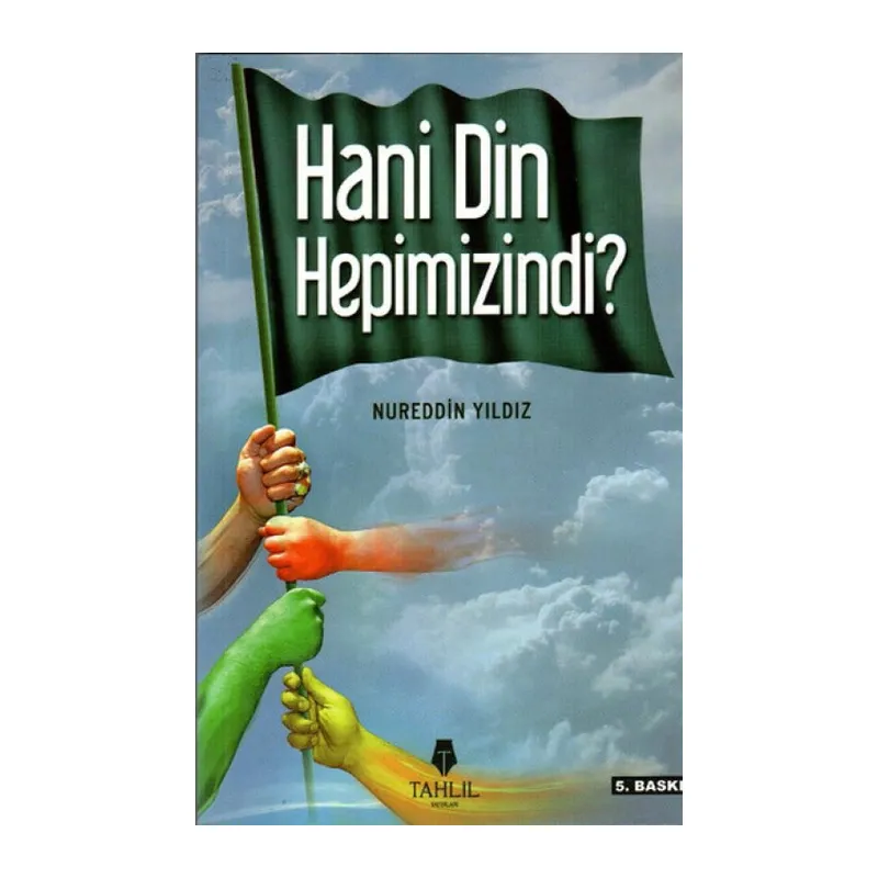 Hani Din Hepimizindi?