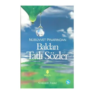 Nübüvvet Pınarından Baldan Tatlı Sözler