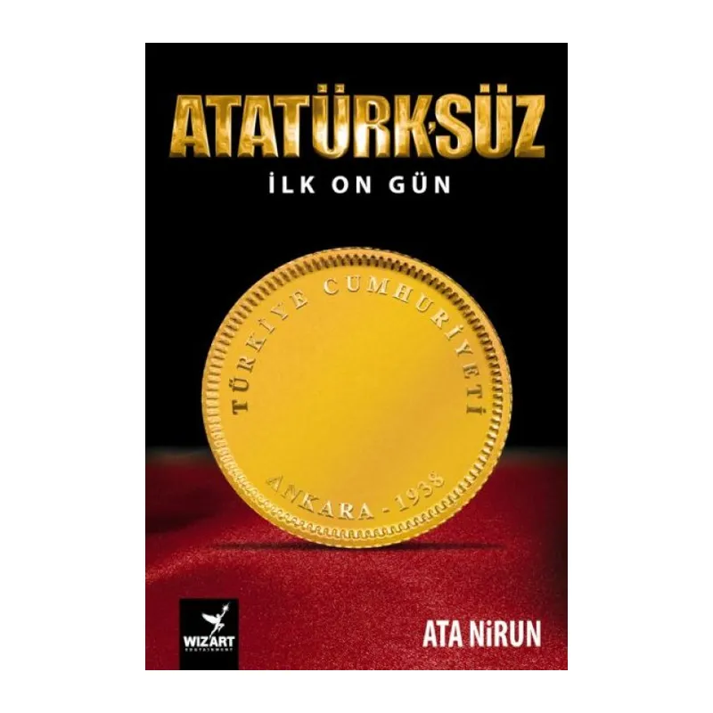 Atatürk'süz İlk On Gün