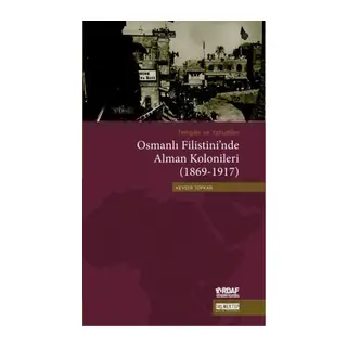 Osmanlı Filistini'nde Alman Kolonileri (1869-1917)