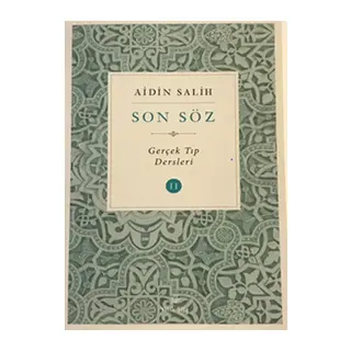 Son Söz - Gerçek Tıp Dersleri Cilt 2