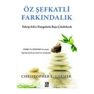 Öz Şefkatli Farkındalık