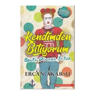 Kendimden Biliyorum Benim Dünyam Frida