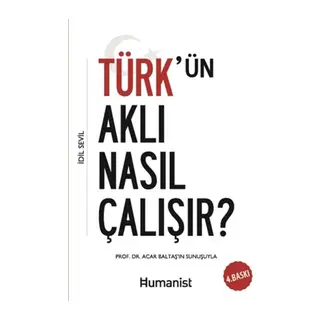 Türkün Aklı Nasıl Çalışır?