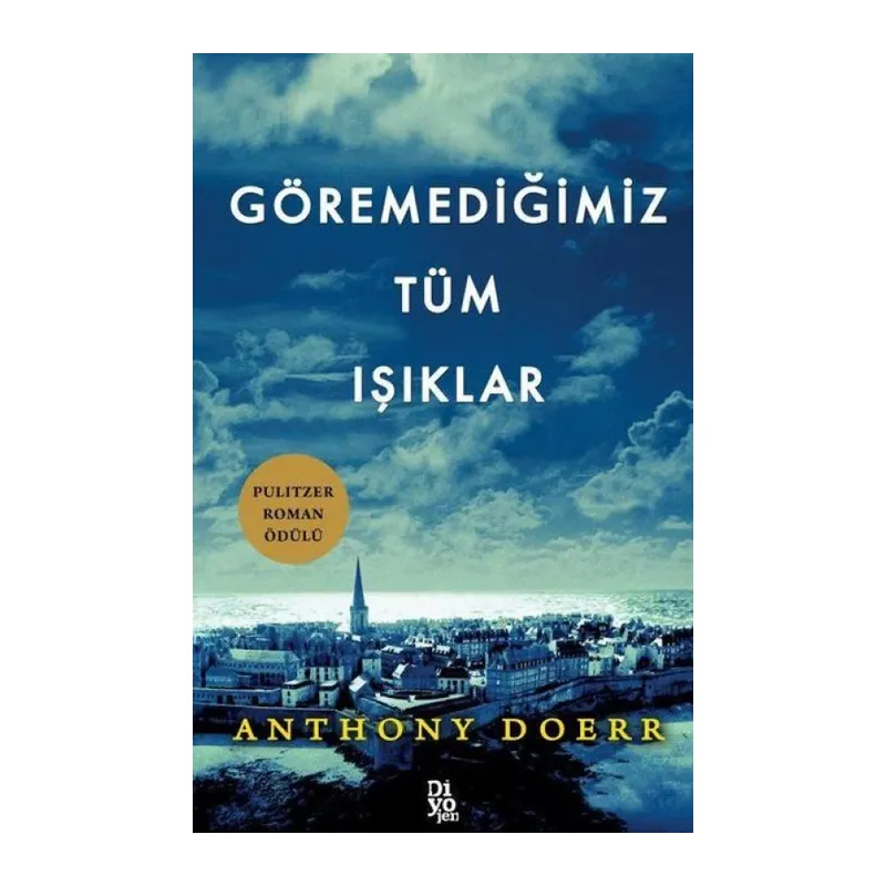 Göremediğimiz Tüm Işıklar