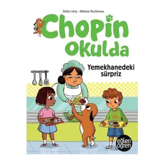Eğlen Öğren - Chopin Okulda - Yemeedeki Süpriz