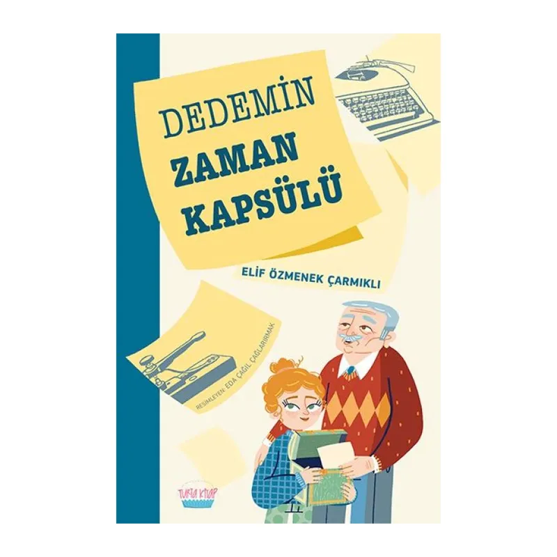 Dedemin Zaman Kapsülü