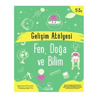 Gelişim Atölyesi Fen, Doğa Ve Bilim