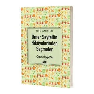 Ömer Seyfettin Hikâyelerinden Seçmeler