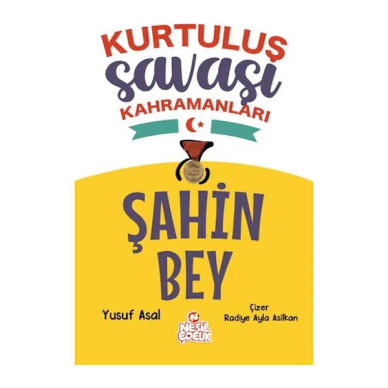 Şahin Bey - Kurtuluş Saşı Kahramanları
