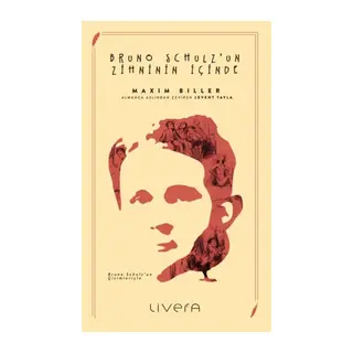 Bruno Schulz’un Zihninin İçinde