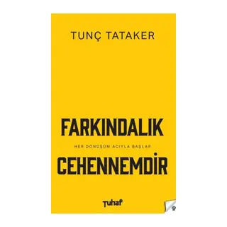 Farkındalık Cehennemdir