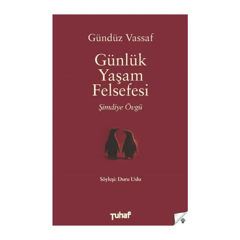 Günlük Yaşam Felsefesi - Şimdiye Övgü