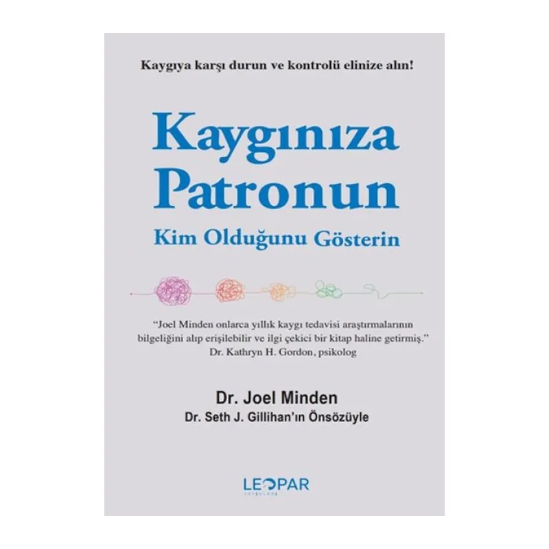 Kaygınıza Patronun Kim Olduğunu Gösterin