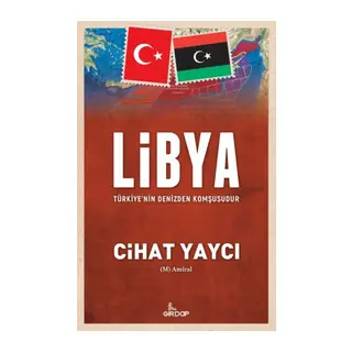 Libya Türkiye’nin Denizden Komşusudur