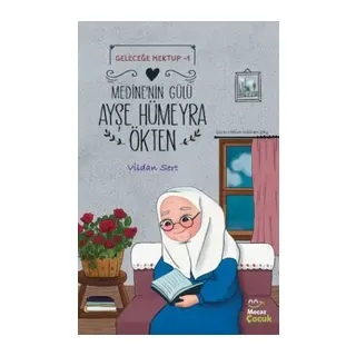 Geleceğe Mektup 1- Medine'nin ü Ayşe Hümeyra Ökten