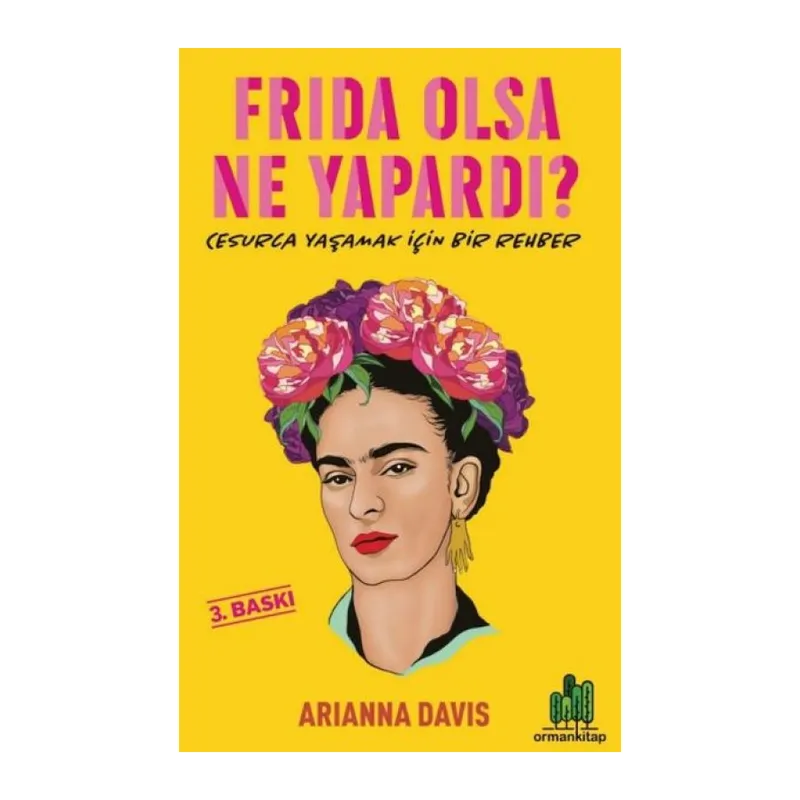 Frıda Olsa Ne Yapardı?