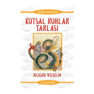 Kutsal Ruhlar Tarlası - Kadim Masallar - Çin Masalları