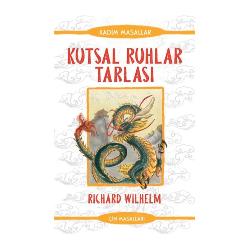 Kutsal Ruhlar Tarlası - Kadim Masallar - Çin Masalları