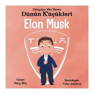Dünyaya Yön Veren Dünün Küçükleri Elon Musk