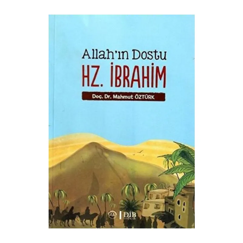 Allah'ın Dostu Hz. İbrahim