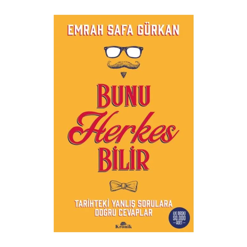 Bunu Herkes Bilir - Tarihteki Yanlış Sorulara Doğru Cevaplar