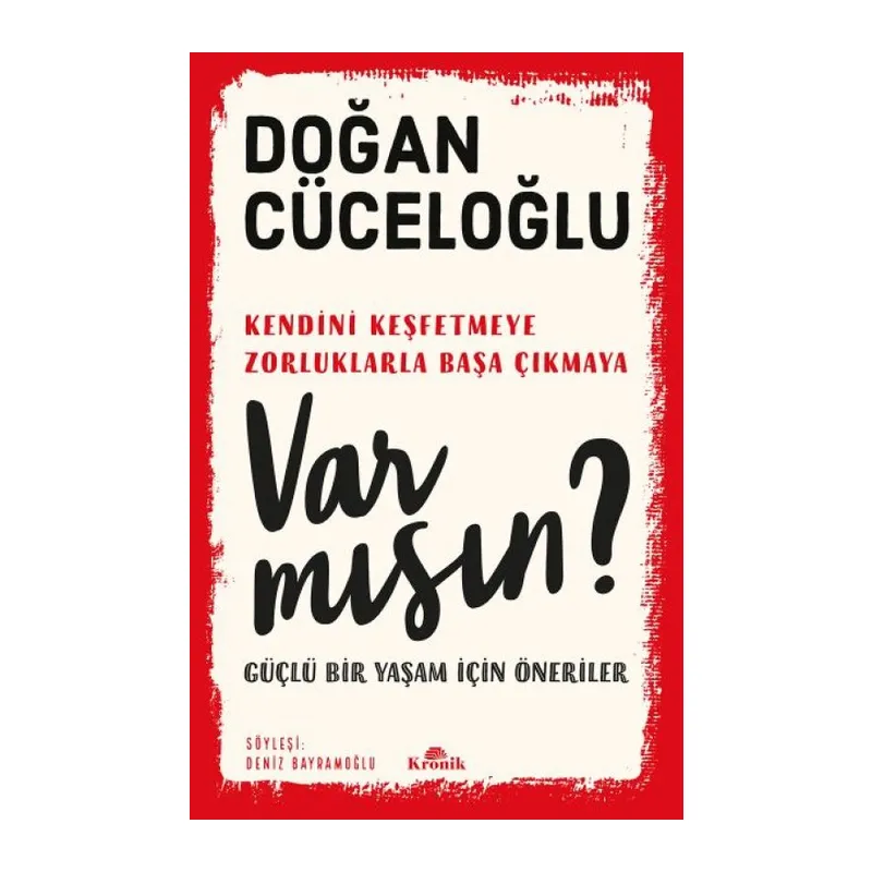 Var Mısın? - Güçlü Bir Yaşam İçin Öneriler