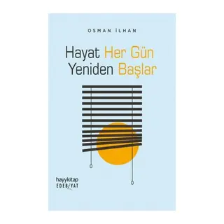 Hayat Her Gün Yeniden Başlar