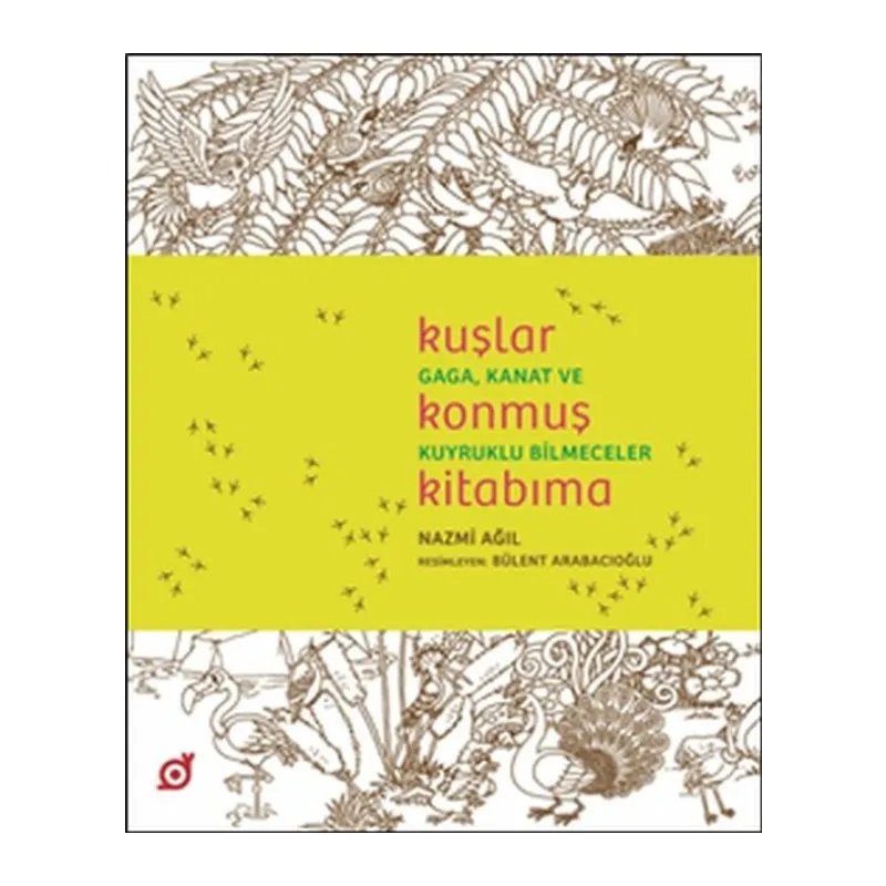 Kuşlar Konmuş Kitabıma - Gaga, Kanat ve Kuyruklu Bilmeceler