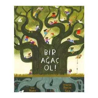 Bir Ağaç Ol!