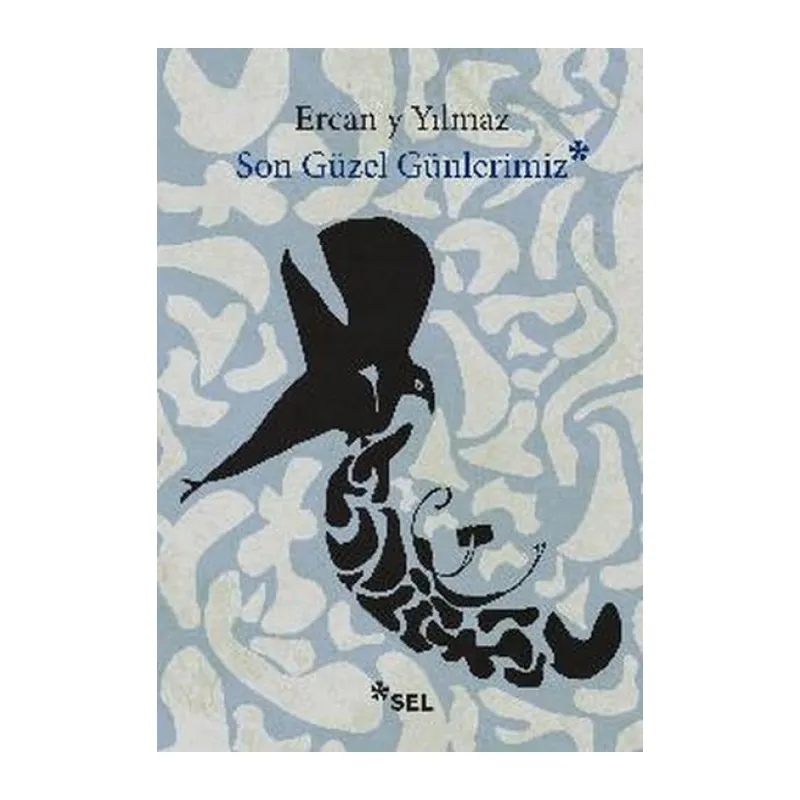 Son Güzel Günlerimiz